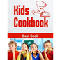 Kids Cookbook best cook: Easy Recipes to Learn the Basics Quick, And Delicious to Promote Healthy Living With Easy - Paperback