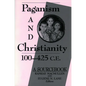 Paganism and Christianity 100-425 C.E. - Paperback