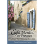 Eight Months in Provence: A Junior Year Abroad 30 Years Late - Paperback