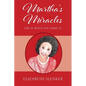 Martha's Miracles: Life is What You Make it - Paperback