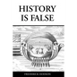 History is False - Paperback