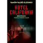 Hotel California / (Spanish Edition): Bienvenido, ¡Nunca Podrás Salir! - Paperback