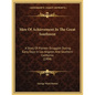 Men Of Achievement In The Great Southwest: A Story Of Pioneer Struggles During Early Days In Los Angeles And Southern California (1904) - Paperback