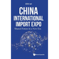 China International Import Expo: Shared Future in a New Era - Hardcover
