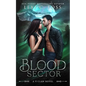 Blood Sector: A Standalone Shifter Omegaverse Romance - Paperback