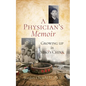 A Physician's Memoir: Growing up in Mao's China - Paperback