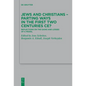 Jews and Christians - Parting Ways in the First Two Centuries Ce?: Reflections on the Gains and Losses of a Model - Paperback
