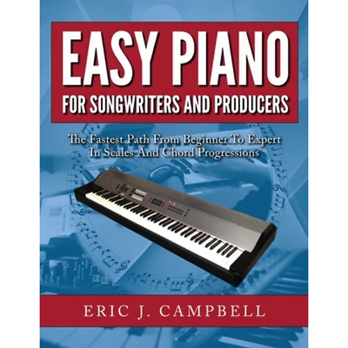 Easy Piano for Songwriters and Producers - Paperback