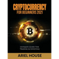 Cryptocurrency for Beginners 2021: Ultimate Guide For Trading & Investing - Hardcover