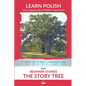 Learn Polish with Beginner Stories - The Story Tree: Interlinear Polish to English - Paperback