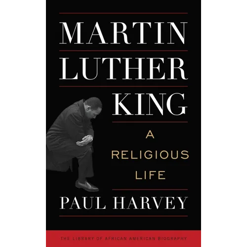 Martin Luther King: A Religious Life - Paperback