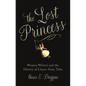 The Lost Princess: Women Writers and the History of Classic Fairy Tales - Hardcover