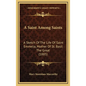 A Saint Among Saints: A Sketch Of The Life Of Saint Emmelia, Mother Of St. Basil The Great (1885) - Hardcover