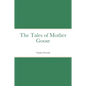 The Tales of Mother Goose - Paperback
