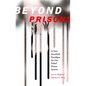 Beyond Prisons: A New Interfaith Paradigm for Our Failed Prison System - Paperback