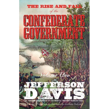 The Rise and Fall of the Confederate Government: Volume One - Paperback