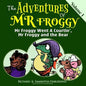 Mr Froggy Went A Courtin', Mr Froggy And The Bear - Paperback