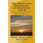 The Birth and Beginning of Hinduism - Vol II: Discover the Original Hinduism - The Birth and Beginning - Paperback