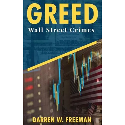 Greed: Wall Street Crimes - Hardcover