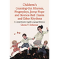 Children's Counting-Out Rhymes, Fingerplays, Jump-Rope and Bounce-Ball Chants and Other Rhythms: A Comprehensive English-Language Reference - Paperback