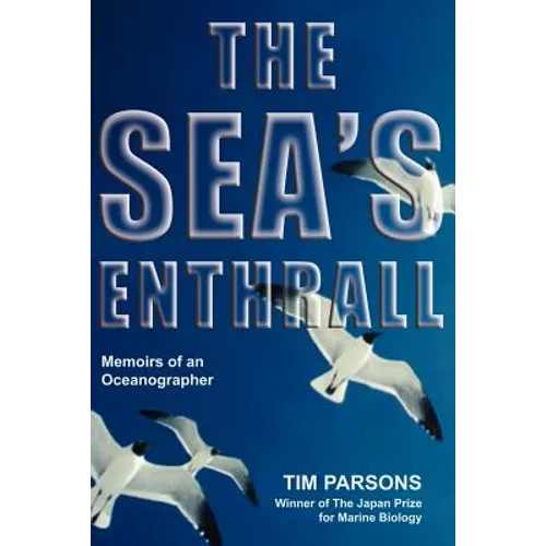 The Sea's Enthrall: Memoirs of an Oceanographer - Paperback