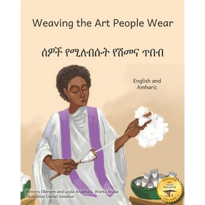 Weaving the Art People Wear: Painting With Thread in Amharic and English - Paperback