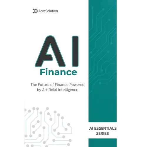 AI in Finance: AI for Business Book: How Artificial Intelligence is Transforming Finance, Banking, Investing, and Risk Management - Paperback