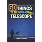 50 Things To See With A Small Telescope - Paperback