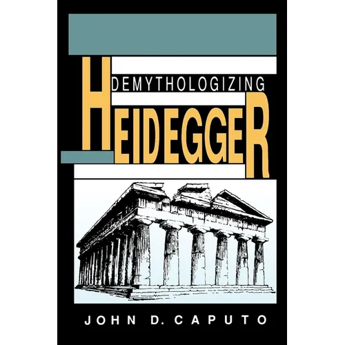 Demythologizing Heidegger - Paperback