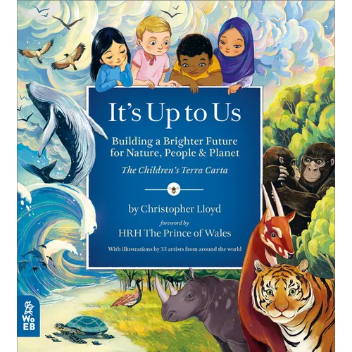 It's Up to Us: Building a Brighter Future for Nature, People & Planet (the Children's Terra Carta) - Hardcover