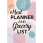 Meal Planner and Grocery List: Grocery List Notebook, Meal Planner Notebook, Budget Weekly Planner, Daily Planner Book, Meal Planner - Paperback