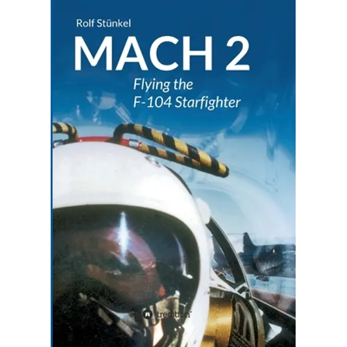 Mach 2: Flying the F-104 Starfighter - Paperback