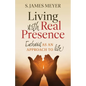 Living with Real Presence: Eucharist as an Approach to Life - Paperback
