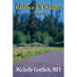 Balance & Change: A Journey - Paperback
