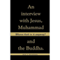 Whose God Is It Anyway?: An Interview with Jesus, Muhammad, and The Buddha - Paperback