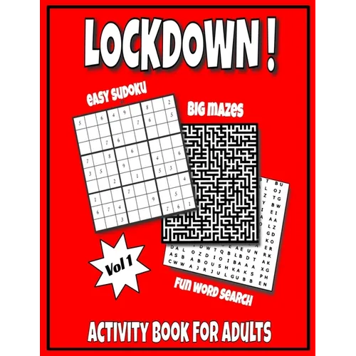 LOCKDOWN Activity Book For Adults: In Jail or Just Quarantine, Featuring Funny Puzzles For Mental Health, With Easy Sudoku, Big Mazes And Fun Word Sea - Paperback