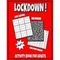 LOCKDOWN Activity Book For Adults: In Jail or Just Quarantine, Featuring Funny Puzzles For Mental Health, With Easy Sudoku, Big Mazes And Fun Word Sea - Paperback