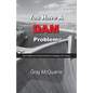 You Have a Dam Problem - Paperback