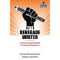 The Renegade Writer: A Totally Unconventional Guide to Freelance Writing Success - Paperback
