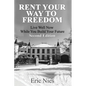 Rent Your Way To Freedom - Paperback