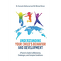 Understanding Your Child's Behavior and Development: A Parent's Guide to Milestones, Challenges, and Complex Conditions - Paperback