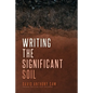 Writing the Significant Soil - Paperback