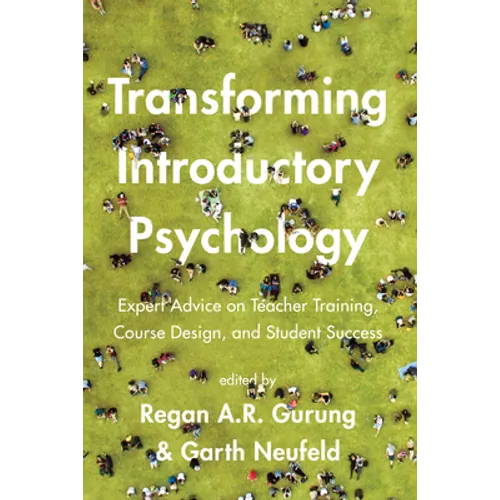 Transforming Introductory Psychology: Expert Advice on Teacher Training, Course Design, and Student Success - Paperback