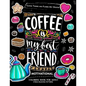 Motivation Coloring Book for Adult: Coffee is My Best Friend (Coffee, Animals and Flower design pattern) - Paperback