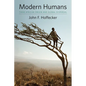 Modern Humans: Their African Origin and Global Dispersal - Hardcover