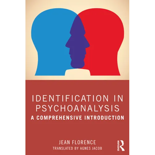 Identification in Psychoanalysis: A Comprehensive Introduction - Paperback