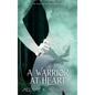 A Warrior at Heart - Hardcover
