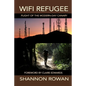 WiFi Refugee; Plight of the Modern-day Canary - Paperback