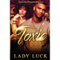 Toxic: LIES AND BETRAYAL CAN LEAD TO...Death - Paperback