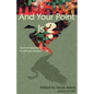 And Your Point Is? - Paperback